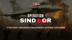 Operation Sindoor: Strategic Takeaways from India's Defense Posturing