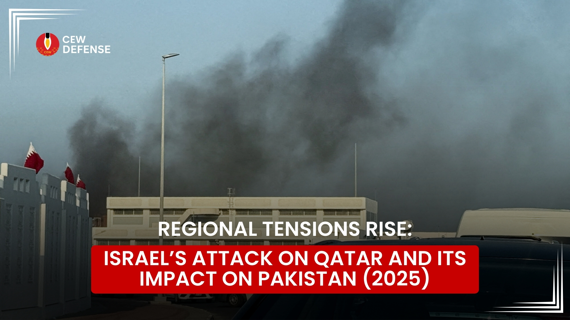 Read more about the article Regional Tensions Rise: Israel’s Attack on Qatar and Its Impact on Pakistan (2025)